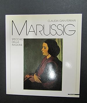 Seller image for Gian Ferrari Claudia. Piero Marussig. Specchio della ragione. Mazzotta. 1988 for sale by Amarcord libri