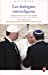 Seller image for Les dialogues interreligieux: Lieux et acteurs (XVIe-XXIe siècle) [FRENCH LANGUAGE - No Binding ] for sale by booksXpress