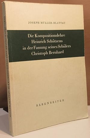 Imagen del vendedor de Die Kompositionslehre Heinrich Schtzens in der Fassung seines Schlers Christoph Bernhard. a la venta por Dieter Eckert