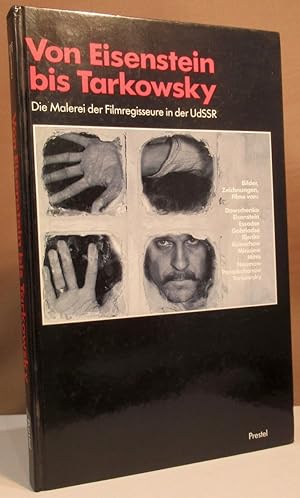 Von Eisenstein bis Tarkowsky. Die Malerei der Filmregisseure in der UdSSR. Biographien und Filmog...