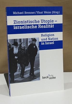 Bild des Verkufers fr Zionistische Utopie - israelische Realitt. Religion und Nation in Israel. zum Verkauf von Dieter Eckert