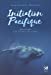 Seller image for Initiation Pacifique - Rencontre avec les êtres de l'eau [FRENCH LANGUAGE - No Binding ] for sale by booksXpress