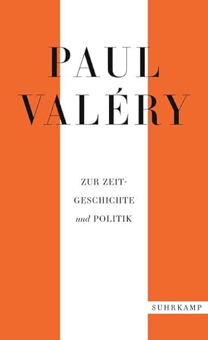 Bild des Verkufers fr Paul Valry: Zur Zeitgeschichte und Politik zum Verkauf von AHA-BUCH GmbH