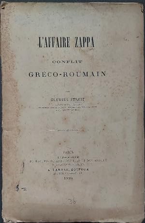 L'affaire Zappa. Conflit greco-roumain