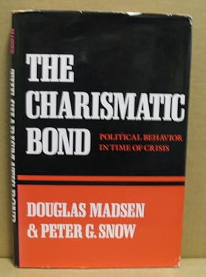 Imagen del vendedor de The Charismatic Bond. Political Behavior in Time of Crisis. a la venta por Nicoline Thieme