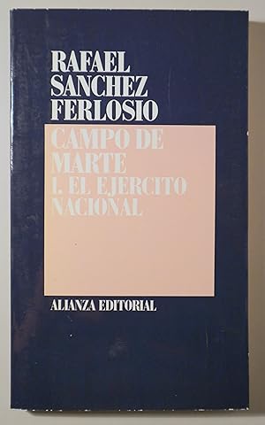 Imagen del vendedor de CAMPO DE MARTE I. El ejercito nacional - Madrid 1986 - 1 edicin a la venta por Llibres del Mirall