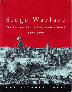 Image du vendeur pour Siege Warfare. The Fortress in the Early Modern World 1494?1660. Second edition. mis en vente par Centralantikvariatet