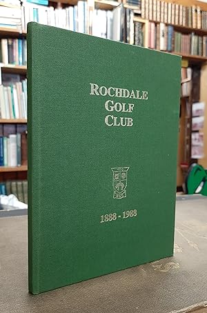 Image du vendeur pour Rochdale Golf Club, 1888-1988 mis en vente par Edinburgh Books