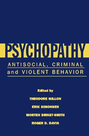 Bild des Verkufers fr Psychopathy : Antisocial, Criminal, and Violent Behavior zum Verkauf von GreatBookPrices