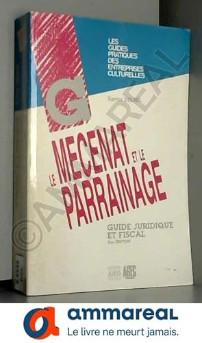 Bild des Verkufers fr Le mcnat et le parrainage: Guide juridique et fiscal zum Verkauf von Ammareal