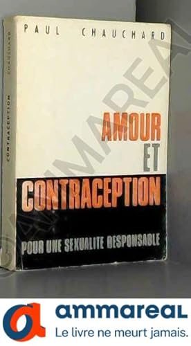 Bild des Verkufers fr Amour et contraception. pour une sexualite responsable. zum Verkauf von Ammareal