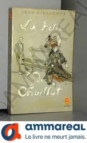 Seller image for LA Folle De Chaillot for sale by Ammareal