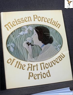 Image du vendeur pour Meissen Porcelain of the Art Nouveau Period mis en vente par BookLovers of Bath