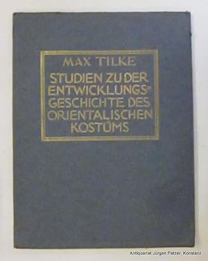 Studien zur Entwicklungsgeschichte des orientalischen Kostüms. Berlin, Wasmuth, 1923. Fol. Mit 12...