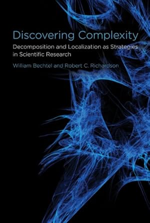 Imagen del vendedor de Discovering Complexity : Decomposition and Localization as Strategies in Scientific Research a la venta por GreatBookPrices