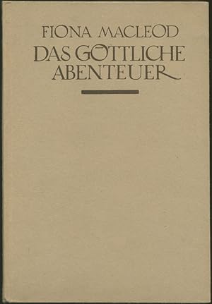 Imagen del vendedor de Das gttliche Abenteuer. Berechtigte deutsche bertragung von Aga Selve. a la venta por Schsisches Auktionshaus & Antiquariat
