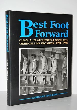 Bild des Verkufers fr Best Foot Forward Chas. A. Blatchford & Sons, Ltd. - Artificial Limb Specialists, 1890-1990 zum Verkauf von Nugget Box  (PBFA)