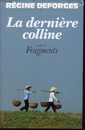 Seller image for La dernire colline 1952-1954 - Fragments for sale by Le-Livre