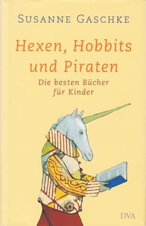 Bild des Verkufers fr Hexen, Hobbits und Piraten : Die besten Bcher fr Kinder. zum Verkauf von TF-Versandhandel - Preise inkl. MwSt.