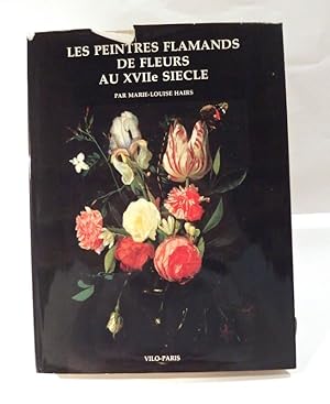 Seller image for Les Peintres flamands de fleurs au XVIIe sicle for sale by L'Ancienne Librairie