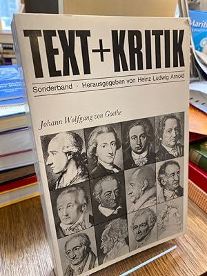 Johann Wolfgang von Goethe. (= Text + Kritik Sonderband). Zeitschrift für Literatur. Herausgegebe...