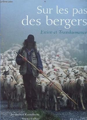 Imagen del vendedor de Sur les pas des bergers - Estive et transhumance a la venta por Le-Livre