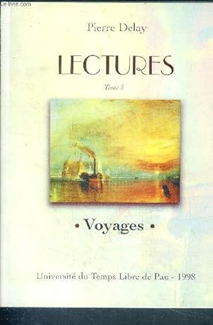 Seller image for lectures - tome 3 - voyages - les metropoles litteraires - les pays d'ailleurs for sale by Le-Livre