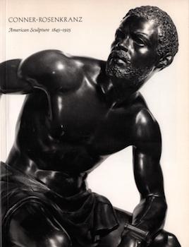 Immagine del venditore per Conner-Rosenkranz: American Sculptures 1845-1925. venduto da Wittenborn Art Books