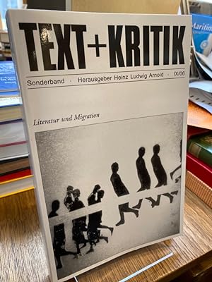 Literatur und Migration. (= Text + Kritik Sonderband). Zeitschrift für Literatur. Herausgegeben v...