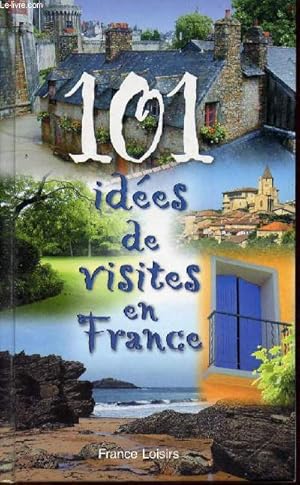 Bild des Verkufers fr 101 ides de visites en France zum Verkauf von Le-Livre