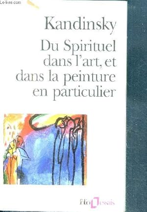 Image du vendeur pour Du spirituel dans l'art, et dans la peinture en particulier (collection "folio essais", n72) mis en vente par Le-Livre