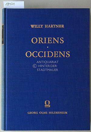 Bild des Verkufers fr Oriens - Occidens. Ausgewhlte Schriften zur Wissenschafts- und Kulturgeschichte. Festschrift zum 60. Geburtstag. [= Collectanea, Bd. 3] zum Verkauf von Antiquariat hinter der Stadtmauer