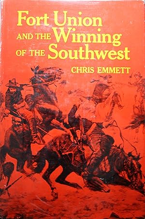 Seller image for Fort Union and the Winning of the Southwest for sale by Old West Books  (ABAA)