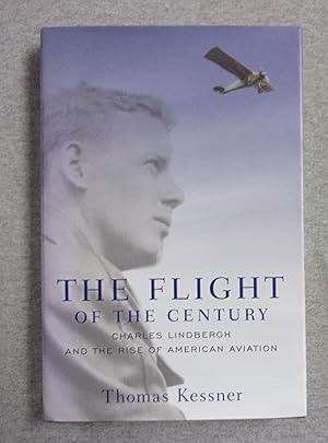 Seller image for The Flight of the Century: Charles Lindbergh and the Rise of American Aviation (Pivotal Moments in American History) for sale by Book Nook