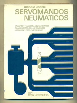 Imagen del vendedor de SERVOMANDOS NEUMATICOS. Principios y Transformaciones Neumaticas. Mando y Control del Aire Comprimido. Aplicaciones y Esquemas Relativos a la venta por Ducable Libros