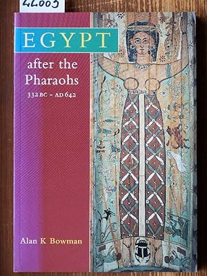 Bild des Verkufers fr Egypt after the Pharaohs. 332 BC - AD 642 from Alexander to the Arab conquest. 2. paperback printing. zum Verkauf von Michael Fehlauer - Antiquariat