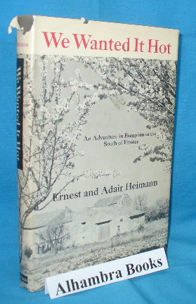 Immagine del venditore per We Wanted it Hot : An Adventure in Escapism in the South of France venduto da Alhambra Books