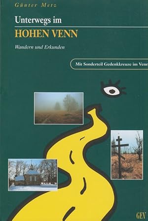 Bild des Verkufers fr Unterwegs im Hohen Venn. Wandern und Erkunden. (Bd. 1). Mit Sonderteil Gedenkkreuze im Venn. zum Verkauf von Brbel Hoffmann