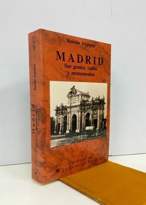 Madrid. Sus gentes, calles y monumentos. Firmado y dedicado por el autor.