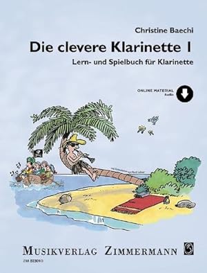 Bild des Verkufers fr Die clevere Klarinette : Lern- und Spielbuch fr Klarinette. Band 1. Klarinette. zum Verkauf von AHA-BUCH GmbH