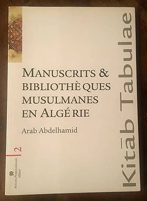 Image du vendeur pour Manuscrits & Bibliothques Musulmanes en Algrie mis en vente par En Gineste