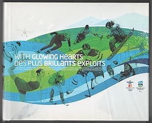 Seller image for With Glowing Hearts / Des Plus Brillants Exploits The Official Commemorative Book of the XXI Olympic Winter Games and the X Paralympic Winter Games / . D'Hiver Et Des Xes Jeux Paralympiques D'Hiver for sale by Ainsworth Books ( IOBA)