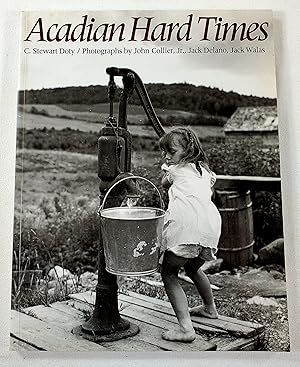 Acadian Hard Times: The Farm Security Administration in Maine's St. John Valley, 1940-1943