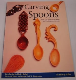 Image du vendeur pour Carving Spoons: Welsh Love Spoons, Celtic Knots, and Contemporary Favorites mis en vente par Books of Paradise