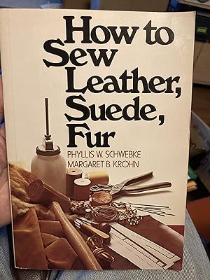 Seller image for how to sew leather suede fur for sale by A.C. Daniel's Collectable Books