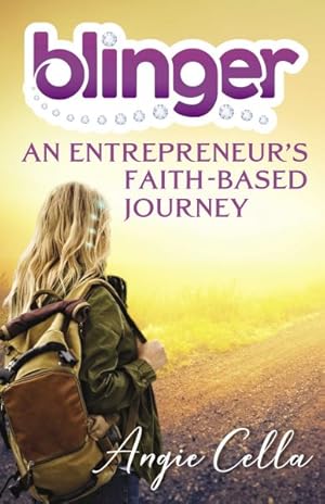 Imagen del vendedor de Blinger : An Entrepreneur's Faith-based Journey a la venta por GreatBookPricesUK