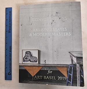 Imagen del vendedor de Conversations On Artists' Estates And Modern Masters For Art Basel 2019 a la venta por Mullen Books, ABAA