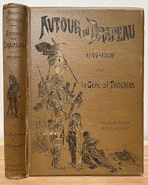 Seller image for Autour du drapeau tricolore 1789-1889. Campagnes de l'Arm?e Fran?aise depuis cent ans for sale by Chaparral Books