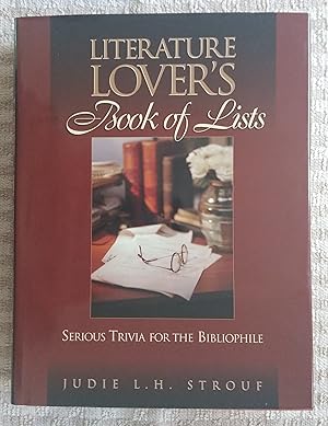Imagen del vendedor de Literature Lover's Book of Lists: Serious Trivia for the Bibliophile a la venta por Revival Book Studio