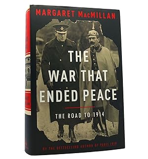 Image du vendeur pour THE WAR THAT ENDED PEACE The Road to 1914 mis en vente par Rare Book Cellar